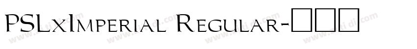 PSLxImperial Regular字体转换